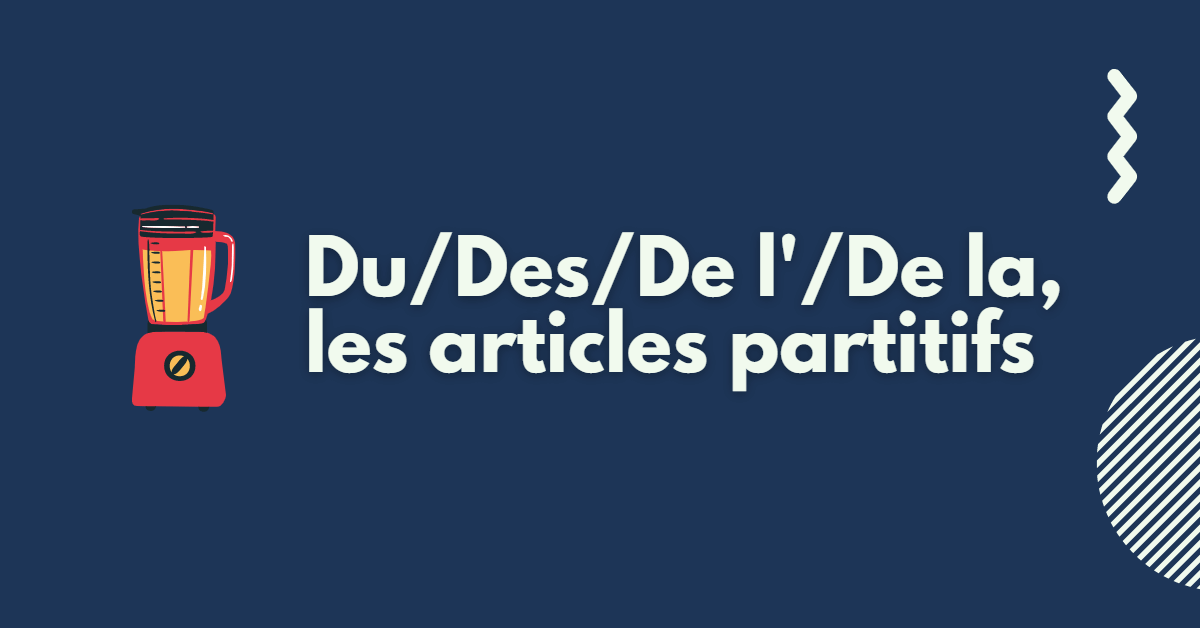 Du/Des/De l'/De la, les articles partitifs Ecole 601